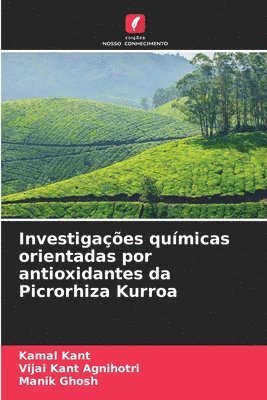 Investigações químicas orientadas por antioxidantes da Picrorhiza Kurroa