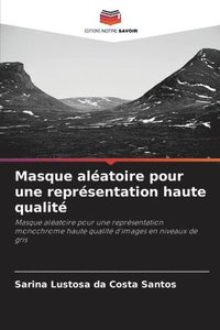 bokomslag Masque aléatoire pour une représentation haute qualité