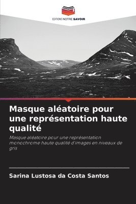bokomslag Masque aléatoire pour une représentation haute qualité