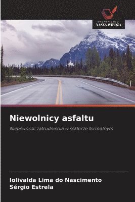 Iolivalda Lima Do Nascimento, Sérgio Estrela, Iolivalda Lima do Nascimento - Niewolnicy asfaltu, Häftad