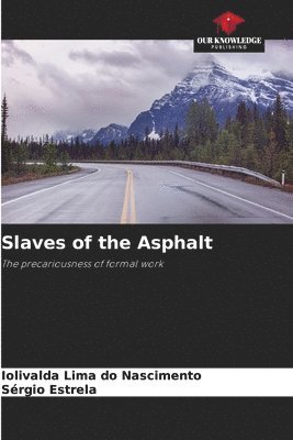 Slaves of the Asphalt