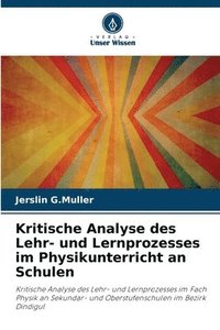 bokomslag Kritische Analyse des Lehr- und Lernprozesses im Physikunterricht an Schulen