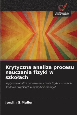 bokomslag Krytyczna analiza procesu nauczania fizyki w szkolach