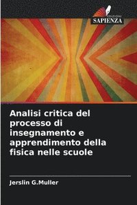 bokomslag Analisi critica del processo di insegnamento e apprendimento della fisica nelle scuole