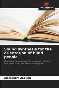 bokomslag Sound synthesis for the orientation of blind people