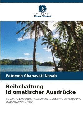 Fatemeh Ghanavati Nasab - Beibehaltung idiomatischer Ausdrücke, Häftad