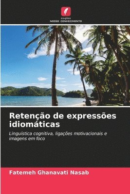 Fatemeh Ghanavati Nasab - Retenção de expressões idiomáticas, Häftad