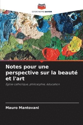 Mauro Mantovani - Notes pour une perspective sur la beauté et l'art, Häftad