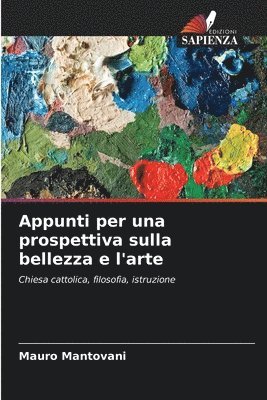 Mauro Mantovani - Appunti per una prospettiva sulla bellezza e l'arte, Häftad