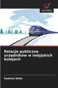 bokomslag Relacje publiczne urz?dników w indyjskich kolejach