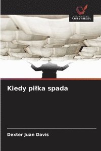 bokomslag Kiedy pilka spada