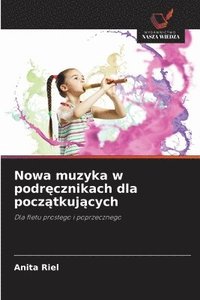 bokomslag Nowa muzyka w podr?cznikach dla pocz?tkuj?cych