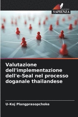 bokomslag Valutazione dell'implementazione dell'e-Seal nel processo doganale thailandese