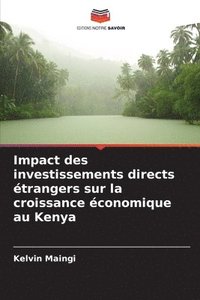 bokomslag Impact des investissements directs étrangers sur la croissance économique au Kenya