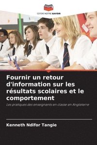 bokomslag Fournir un retour d'information sur les résultats scolaires et le comportement