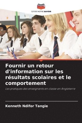 bokomslag Fournir un retour d'information sur les résultats scolaires et le comportement