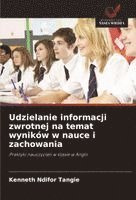 bokomslag Udzielanie informacji zwrotnej na temat wyników w nauce i zachowania