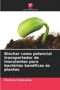 bokomslag Biochar como potencial transportador de inoculantes para bactérias benéficas às plantas
