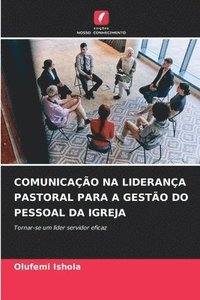 bokomslag COMUNICAÇÃO NA LIDERANÇA PASTORAL PARA A GESTÃO DO PESSOAL DA IGREJA