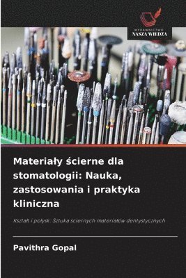 bokomslag Materia¿y ¿cierne dla stomatologii: Nauka, zastosowania i praktyka kliniczna