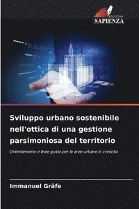 bokomslag Sviluppo urbano sostenibile nell'ottica di una gestione parsimoniosa del territorio