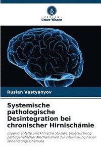 bokomslag Systemische pathologische Desintegration bei chronischer Hirnischämie