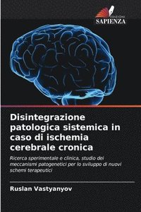 bokomslag Disintegrazione patologica sistemica in caso di ischemia cerebrale cronica