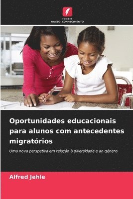 bokomslag Oportunidades educacionais para alunos com antecedentes migratórios