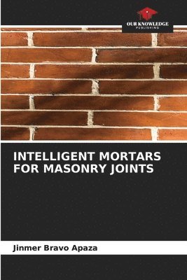 Intelligent Mortars for Masonry Joints