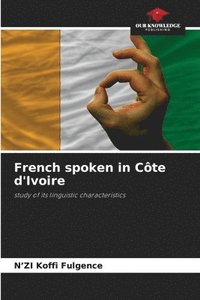 bokomslag French spoken in Côte d'Ivoire