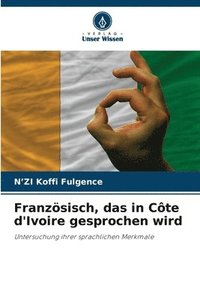bokomslag Französisch, das in Côte d'Ivoire gesprochen wird