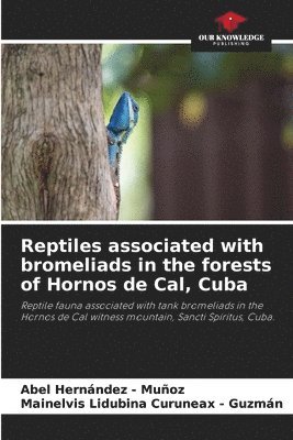 Reptiles associated with bromeliads in the forests of Hornos de Cal, Cuba