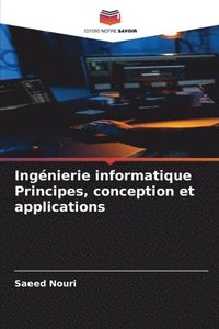 bokomslag Ingénierie informatique Principes, conception et applications