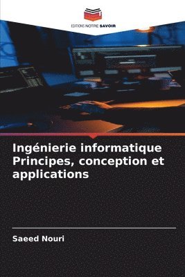 bokomslag Ingénierie informatique Principes, conception et applications
