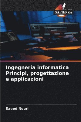 bokomslag Ingegneria informatica Principi, progettazione e applicazioni