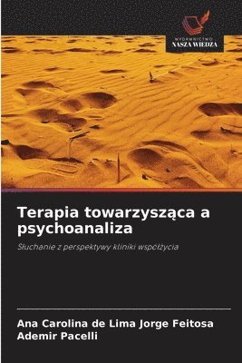 Ana Carolina de Lima Jorge Feitosa, Ademir Pacelli - Terapia towarzysząca a psychoanaliza, Häftad