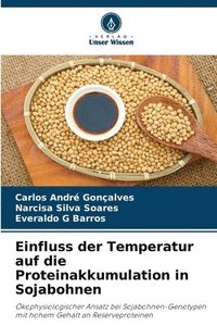 bokomslag Einfluss der Temperatur auf die Proteinakkumulation in Sojabohnen