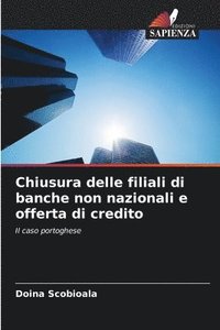 bokomslag Chiusura delle filiali di banche non nazionali e offerta di credito