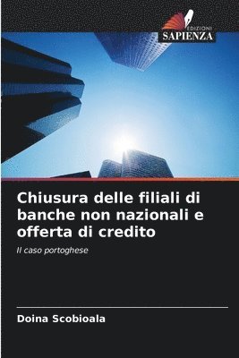 bokomslag Chiusura delle filiali di banche non nazionali e offerta di credito