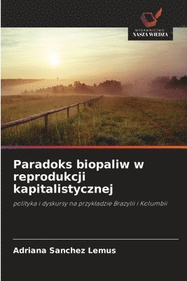 bokomslag Paradoks biopaliw w reprodukcji kapitalistycznej