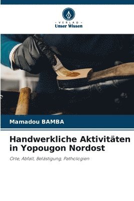 Mamadou Bamba, Mamadou BAMBA - Handwerkliche Aktivitäten in Yopougon Nordost, Häftad