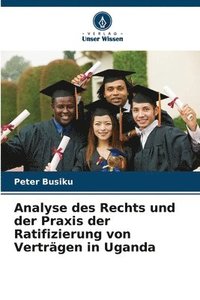 bokomslag Analyse des Rechts und der Praxis der Ratifizierung von Verträgen in Uganda