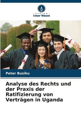 bokomslag Analyse des Rechts und der Praxis der Ratifizierung von Verträgen in Uganda