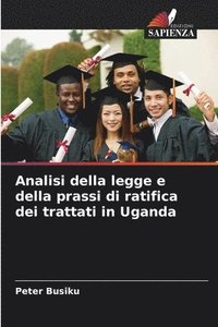 bokomslag Analisi della legge e della prassi di ratifica dei trattati in Uganda