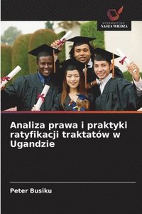 bokomslag Analiza prawa i praktyki ratyfikacji traktatów w Ugandzie