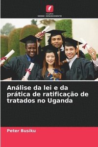 bokomslag Análise da lei e da prática de ratificação de tratados no Uganda