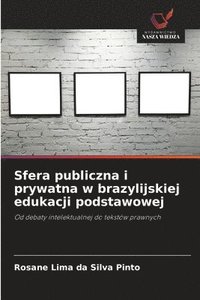 bokomslag Sfera publiczna i prywatna w brazylijskiej edukacji podstawowej