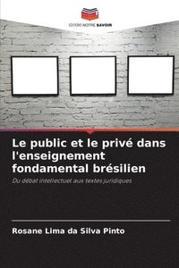 bokomslag Le public et le privé dans l'enseignement fondamental brésilien