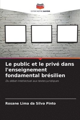bokomslag Le public et le privé dans l'enseignement fondamental brésilien