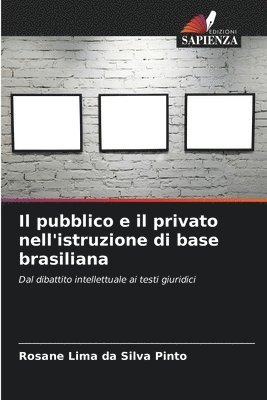 bokomslag pubblico e il privato nell'istruzione di base brasiliana